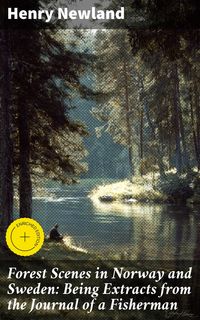 Produktbild: Forest Scenes in Norway and Sweden: Being Extracts from the Journal of a Fisherman