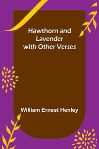 Produktbild: Hawthorn and Lavender, with Other Verses