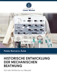 Produktbild: Historische Entwicklung der Mechanischen Beatmung