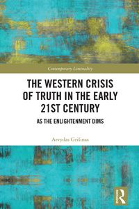 Produktbild: The Western Crisis of Truth in the Early 21st Century