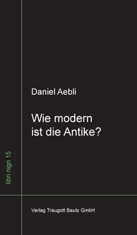 Produktbild: Wie modern ist die Antike ?