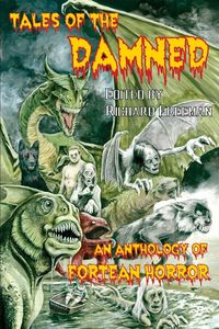 Produktbild: Tales of the Damned - An Anthology of Fortean Horror
