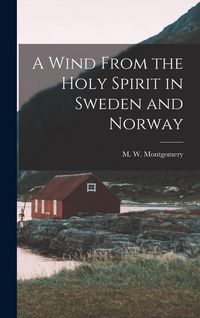 Produktbild: A Wind From the Holy Spirit in Sweden and Norway
