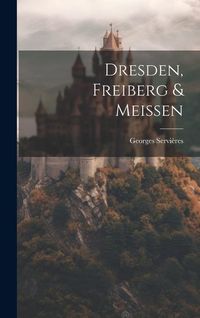 Produktbild: Dresden, Freiberg & Meissen