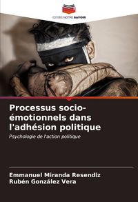 Produktbild: Processus socio-&eacute;motionnels dans l'adh&eacute;sion politique