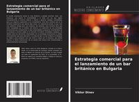Produktbild: Estrategia comercial para el lanzamiento de un bar brit&aacute;nico en Bulgaria