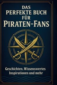 Produktbild: Das perfekte Buch f&uuml;r Piraten-Fans