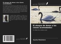 Produktbild: El ataque de Amos a las clases acomodadas: