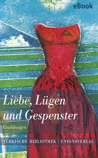 Bild vom Artikel Liebe, Lügen und Gespenster vom Autor Börte Sagaster