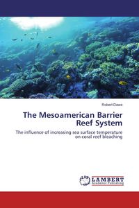 Produktbild: The Mesoamerican Barrier Reef System