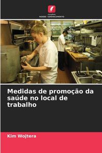 Produktbild: Medidas de promo&ccedil;&atilde;o da sa&uacute;de no local de trabalho