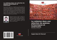 Produktbild: La coh&eacute;sion dans une s&eacute;lection de po&egrave;mes britanniques et am&eacute;ricains