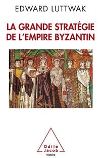 Produktbild: La Grande Strategie de l'empire byzantin