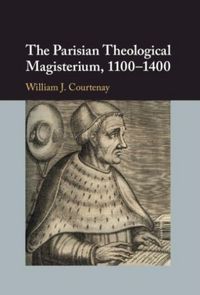 Produktbild: The Parisian Theological Magisterium, 1100-1400