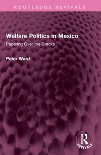 Produktbild: Ward, P: Welfare Politics in Mexico