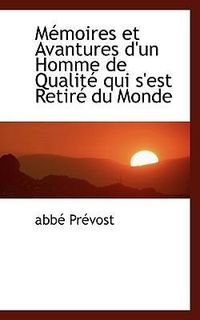Produktbild: Pr&eacute;vost, A: M&eacute;moires et Avantures d'un Homme de Qualit&eacute; qui