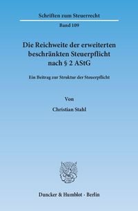 Produktbild: Die Reichweite der erweiterten beschr&auml;nkten Steuerpflicht nach &sect; 2 AStG.