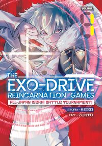 Produktbild: THE EXO-DRIVE REINCARNATION GAMES: All-Japan Isekai Battle Tournament! Vol. 1