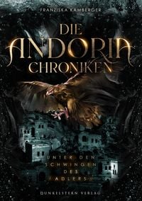 Produktbild: Die Andoria Chroniken - Unter den Schwingen des Adlers