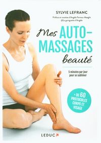 Produktbild: Mes automassages beaut&eacute; : 5 minutes par jour pour se sublimer