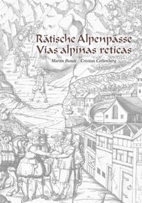 Produktbild: R&auml;tische Alpenp&auml;sse - Vias alpinas reticas