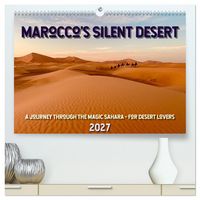 Produktbild: Marocco&rsquo;s Silent Desert (High Quality Premium Wall Calendar 2027 DIN A2 landscape),CALVENDO 12 Month Wall Calendar