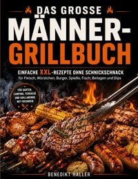 Produktbild: Das gro&szlig;e M&auml;nner-Grillbuch