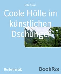 Produktbild: Coole H&ouml;lle im k&uuml;nstlichen Dschungel