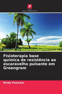 Produktbild: Fisioterapia base qu&iacute;mica de resist&ecirc;ncia ao escaravelho pulsante em Greengram