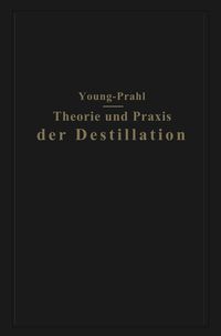 Produktbild: Theorie und Praxis der Destillation