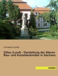 Produktbild: Zittau (Land) - Darstellung der &auml;lteren Bau- und Kunstdenkm&auml;ler in Sachsen