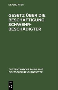 Produktbild: Gesetz &uuml;ber die Besch&auml;ftigung Schwehrbesch&auml;digter
