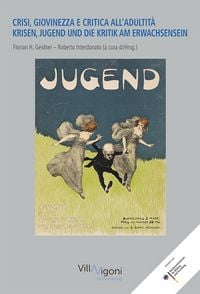 Produktbild: Krisen, Jugend und die Kritik Am Erwachsensein | Crisi, Giovinezza E Critica Dell&rsquo;adultit&agrave;