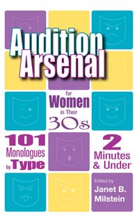 Produktbild: Audition Arsenal for Women in their 30s - 101 Monlogues by Type 2-Minutes and Under