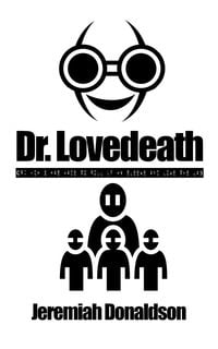 Produktbild: Dr. Lovedeath or: How I Was Made to Roll Up My Sleeve and Love the Jab