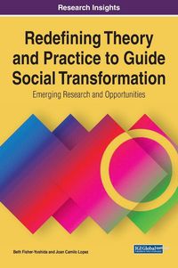 Produktbild: Redefining Theory and Practice to Guide Social Transformation