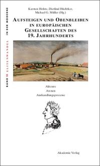 Produktbild: Aufsteigen und Obenbleiben in europ&auml;ischen Gesellschaften des 19. Jahrhunderts