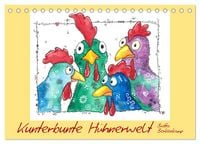 Produktbild: Kunterbunte H&uuml;hnerwelt (Tischkalender 2026 DIN A5 quer), CALVENDO Monatskalender