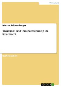 Produktbild: Trennungs- und Transparenzprinzip im Steuerrecht