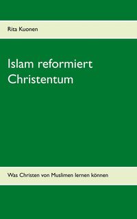 Produktbild: Islam reformiert Christentum