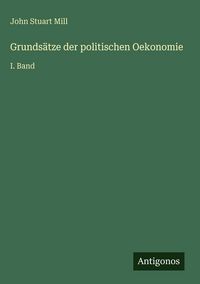 Produktbild: Grunds&auml;tze der politischen Oekonomie