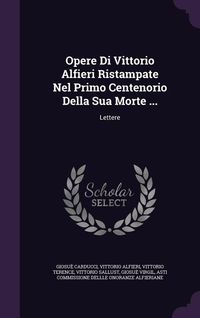 Produktbild: Opere Di Vittorio Alfieri Ristampate Nel Primo Centenorio Della Sua Morte ...