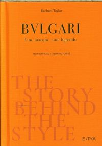 Produktbild: Bulgari : une marque, une l&eacute;gende : non officiel et non autoris&eacute;