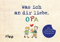 Produktbild: Was ich an dir liebe, Opa &ndash; Version f&uuml;r Kinder
