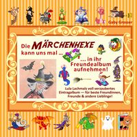 Produktbild: Die M&Auml;RCHENHEXE kann uns mal &hellip; in ihr Freundealbum aufnehmen!
