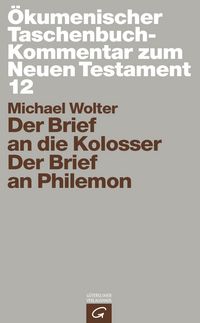 Produktbild: &Ouml;kumenischer Taschenbuchkommentar zum Neuen Testament / Der Brief an die Kolosser / Der Brief an Philemon