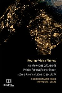 Produktbild: As infer&ecirc;ncias culturais da Pol&iacute;tica Externa Estadunidense sobre a Am&eacute;rica Latina no s&eacute;culo XX