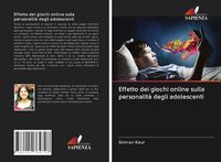 Produktbild: Effetto dei giochi online sulla personalit&agrave; degli adolescenti