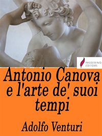 Produktbild: Antonio Canova e l'arte de' suoi tempi