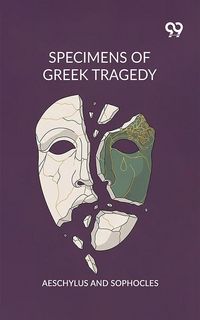 Produktbild: Specimens Of Greek Tragedy